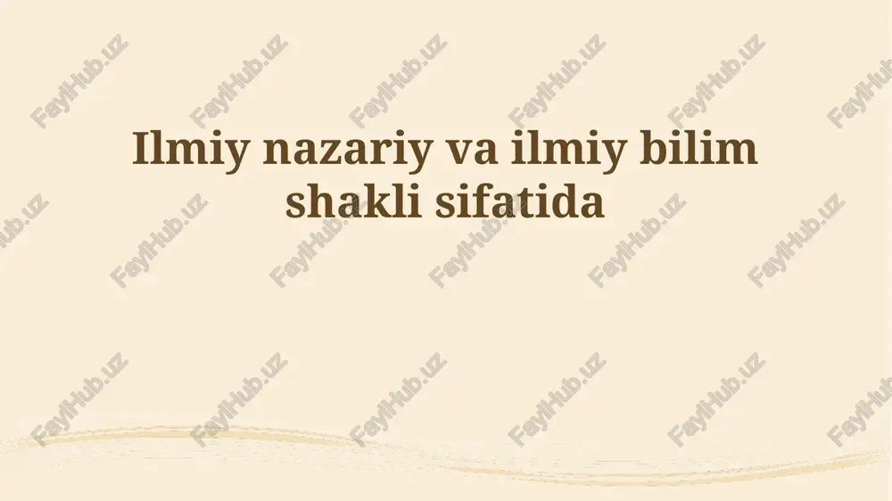 ilmiy nazariya va ilmiy bilim shakli sifatida — PPTX