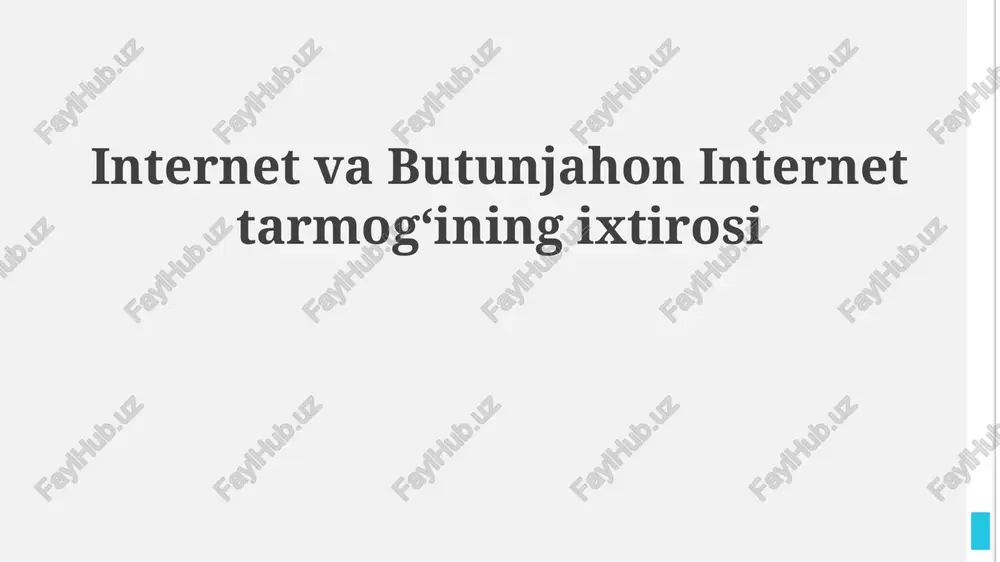 internetning paydo bo'lishi va world wide web ixtirosi — PPTX