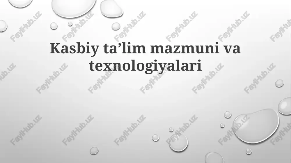 kasbiytaʼlimmazmunivatexnologiyalari — PPTX
