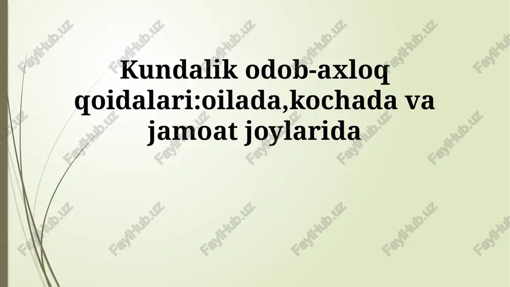 kundalik odob-axloq qoidalari: oilada, kochada va jamoat joylarida — PPTX