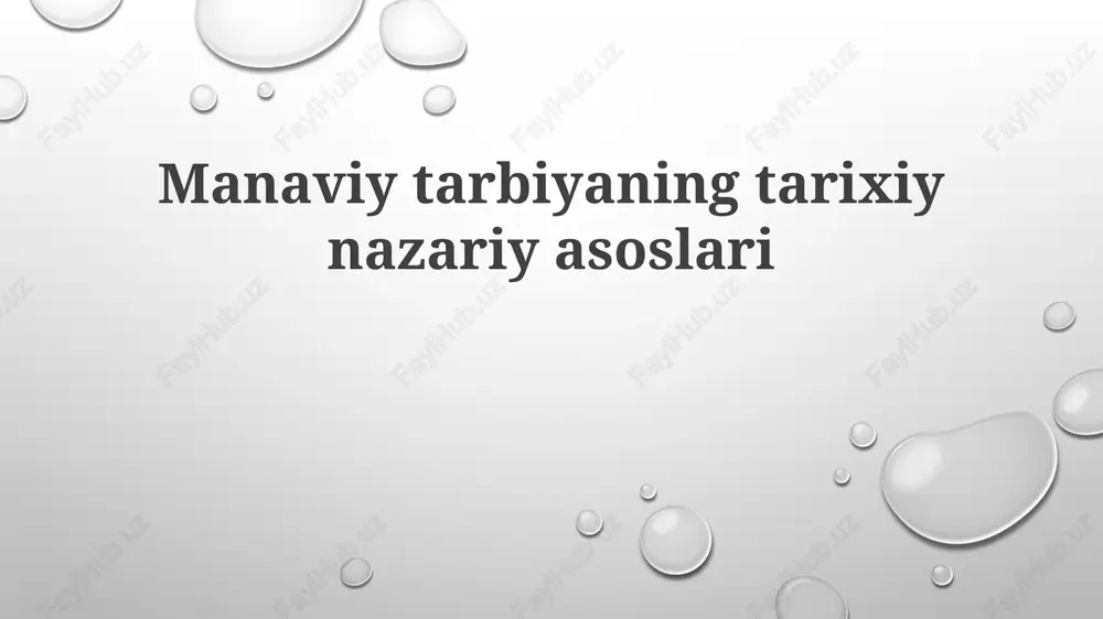 manaviytarbiyaning tarixiy nazariyasaslari — PPTX