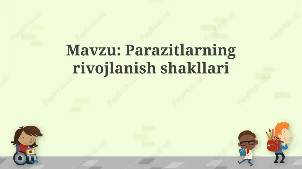 parazitlarning rivojlanish shakllari — PPTX