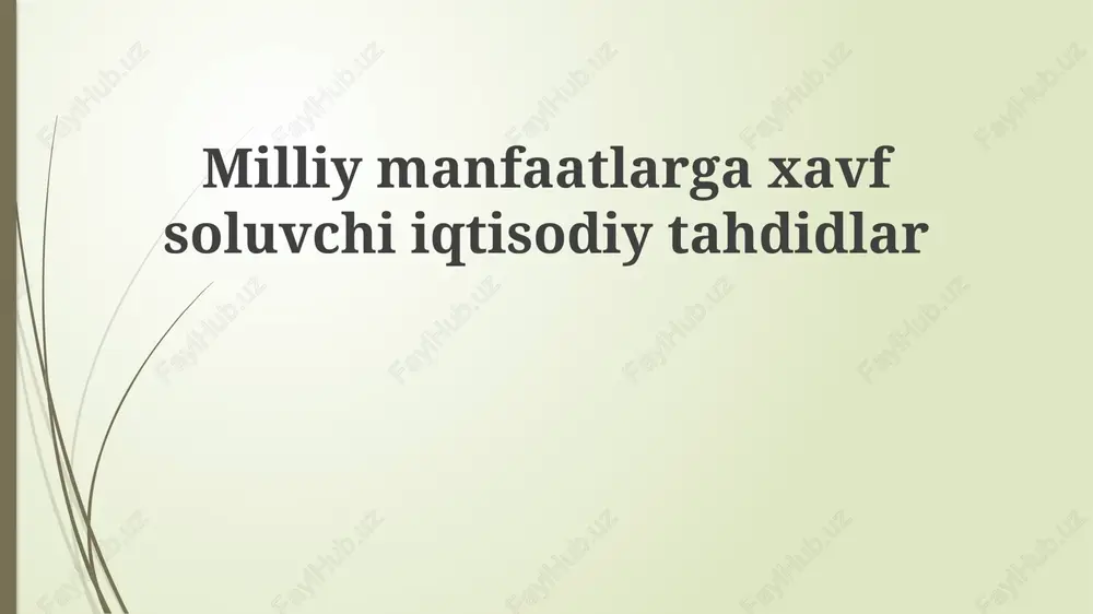 milliy manfaatlarga xavfsizlik iqtisodiy tahdidlar — PPTX