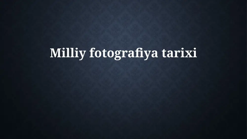 milliy fotografiya tarixi — PPTX