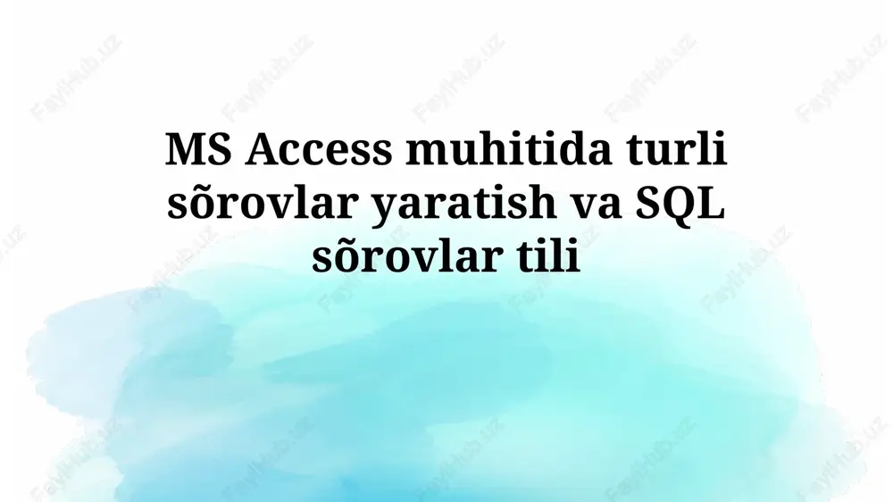 ms access'da so'rovlar yaratishga kirish va sql asoslari — PPTX