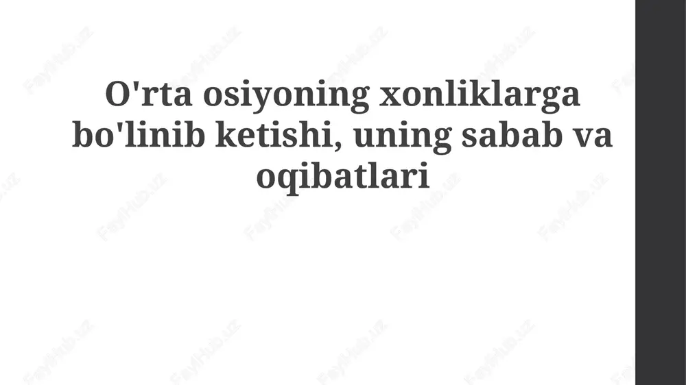 markaziy osiyoning xonliklarga bo'linishi: tarixiy jarayon — PPTX