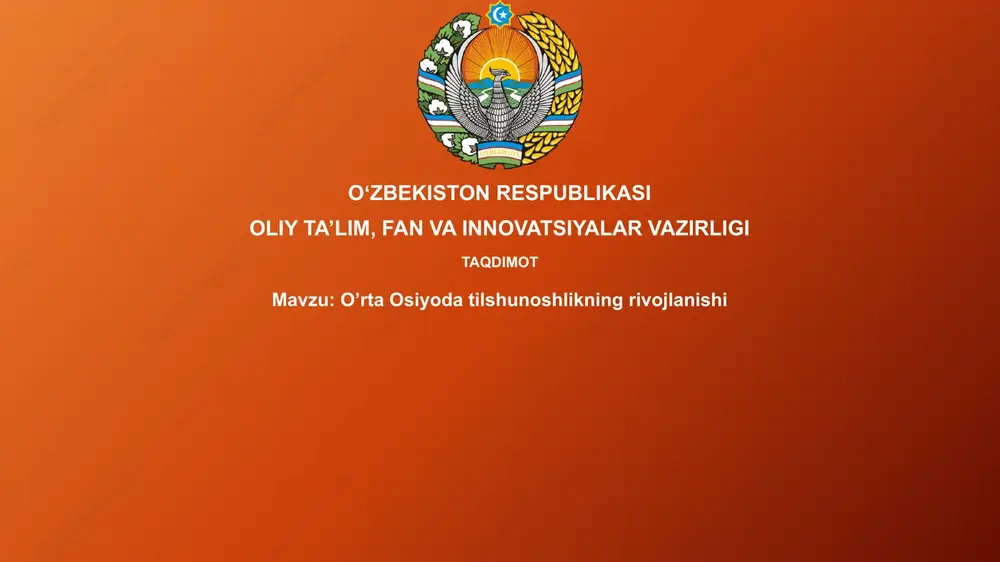 o'rta osiyo tilshunoshlikning rivojlanishi — PPTX