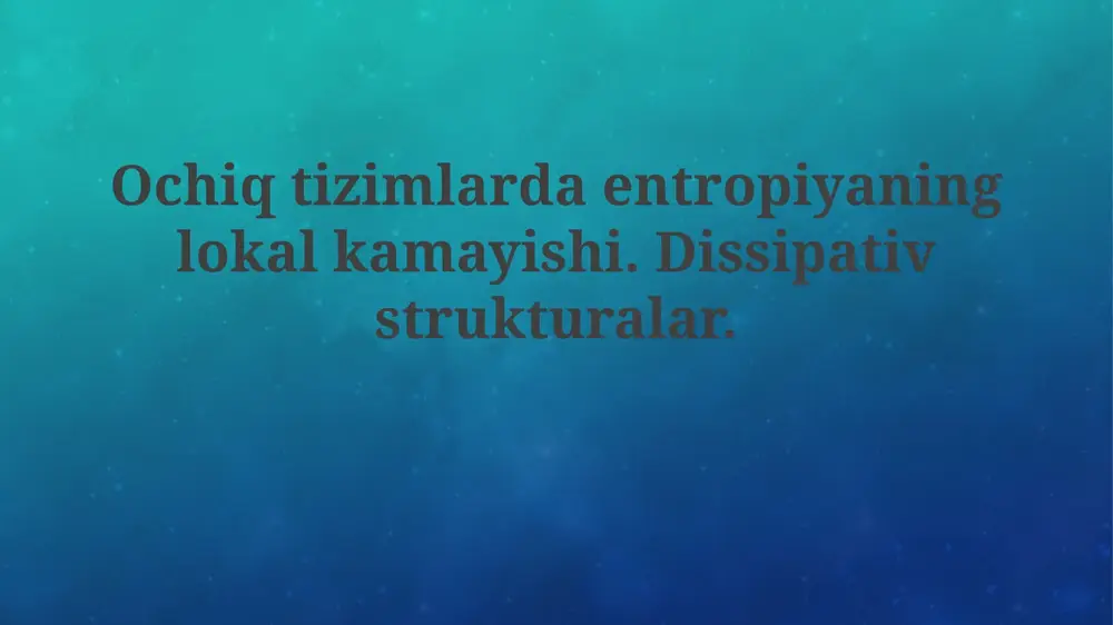 ochiq tizimlar va entropiya — PPTX