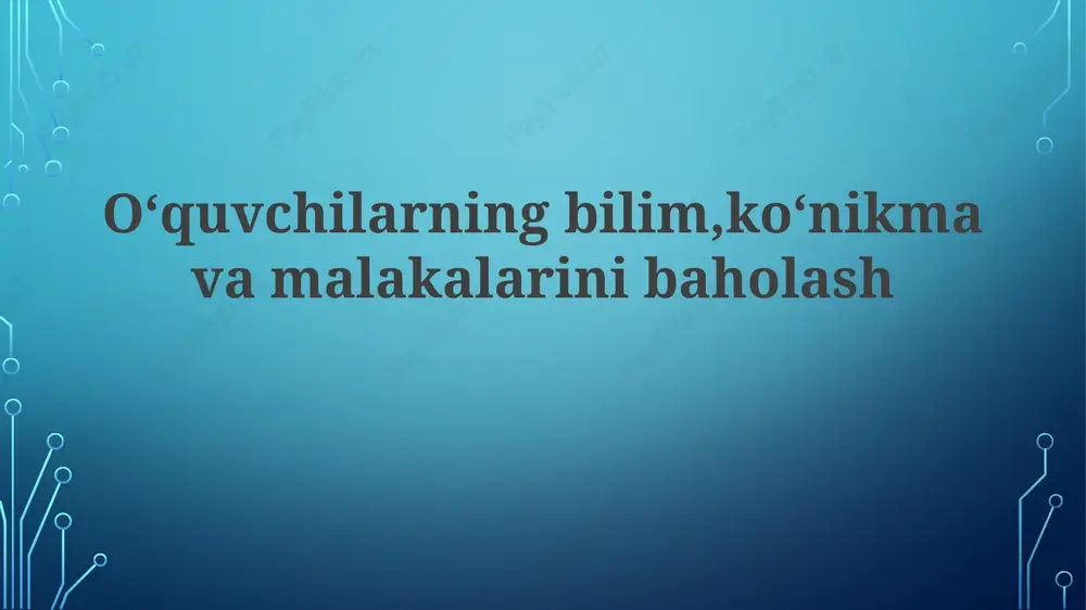 baholashningbilim, koʻnikmavamalakalarinibaholash — PPTX