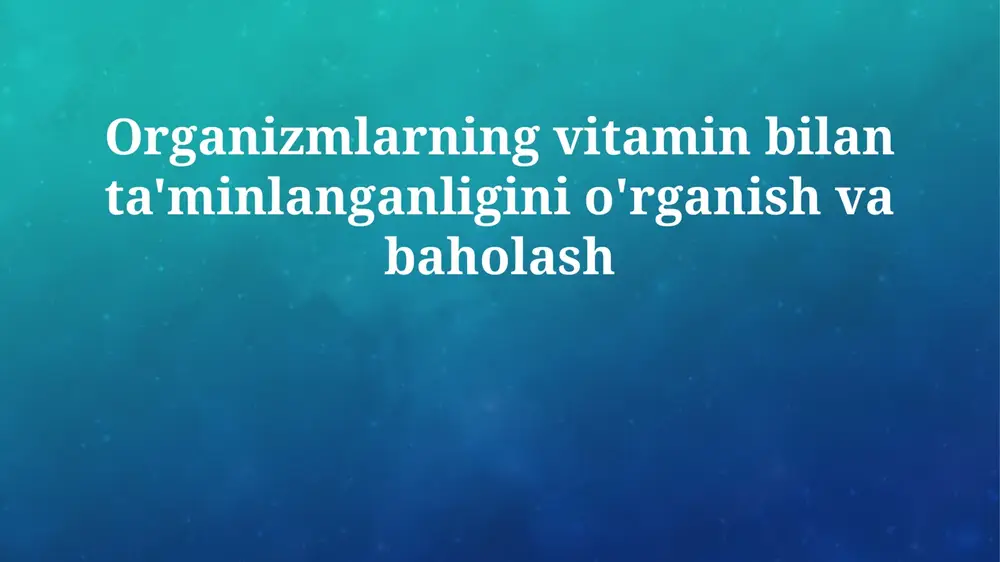vitaminlar va ularning ahamiyati — PPTX