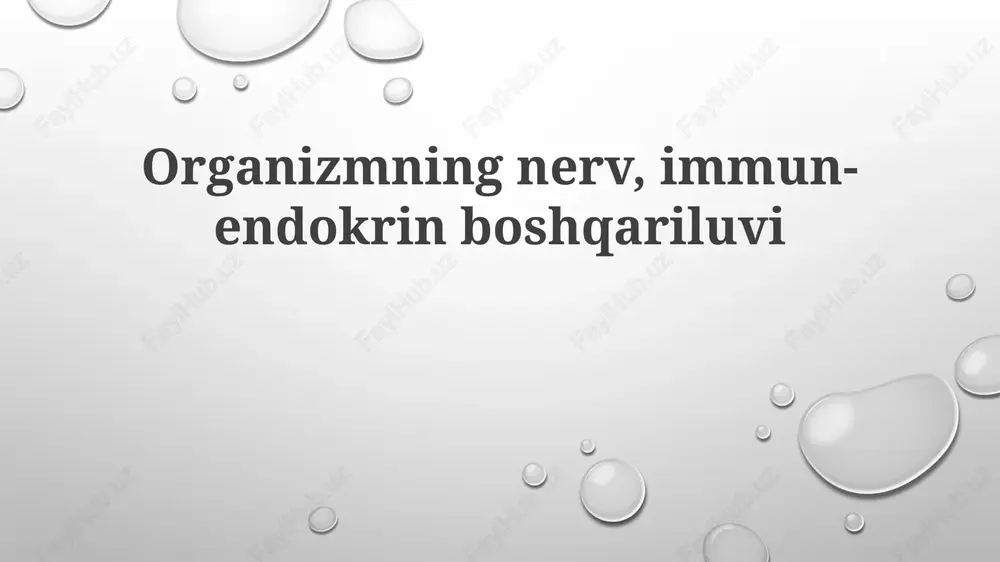 organizmning nerv, immun-endokrin boshqariluvi — PPTX