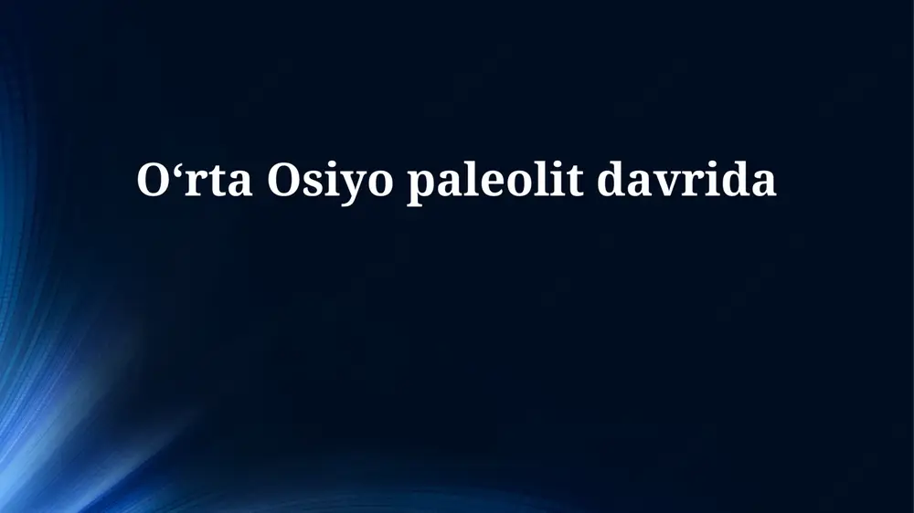 oʻrta osiyo paleolit davrida — PPTX