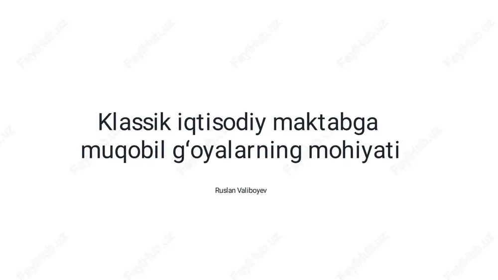 klassik iqtisodiy maktabga muqobil gʻoyalarning mohiyati — PDF