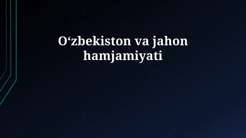 oʻzbekiston va jahon hamjamiyati — PPTX