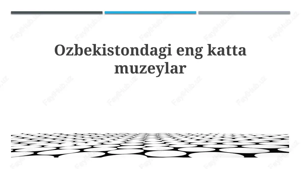 o'zbekistondagi eng yirik muzeylar — PPTX
