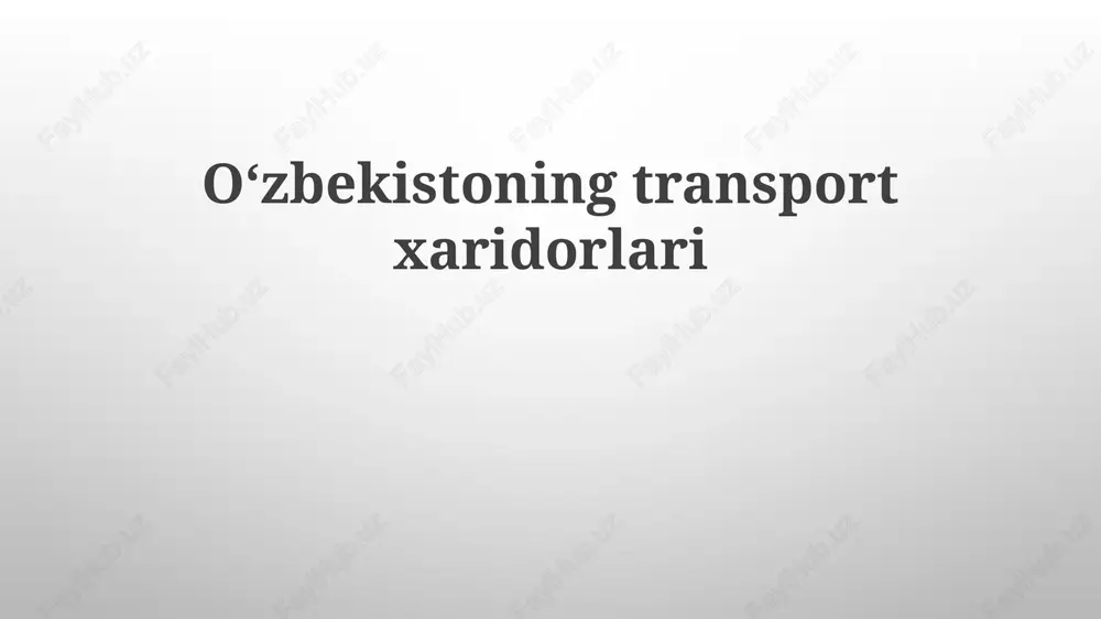o'zbekistoning transport xaridorlari — PPTX