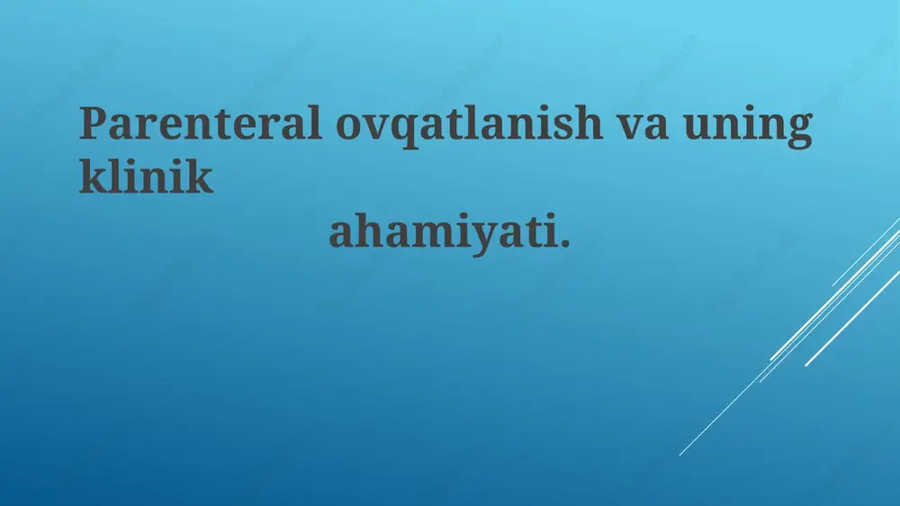 parenteral oziqlanish: ta'rif, turlari va tarkibi — PPTX