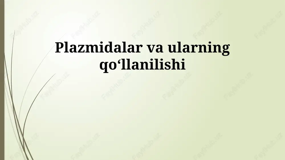 plazmidlar va ularning qoʻllanilishi — PPTX