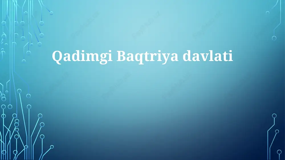 qadimgi baqtriyadavlati — PPTX
