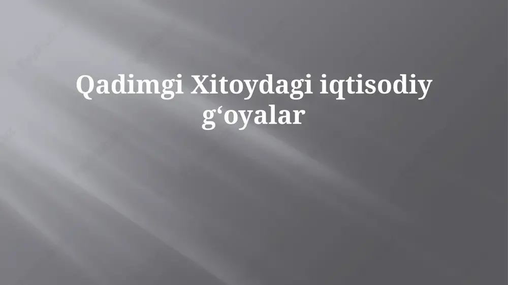 qadimgi xitoydagi iqtisodiy gʻoyalar — PPTX
