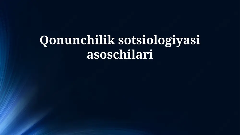 huquq sotsiologiyasining asoschilari — PPTX