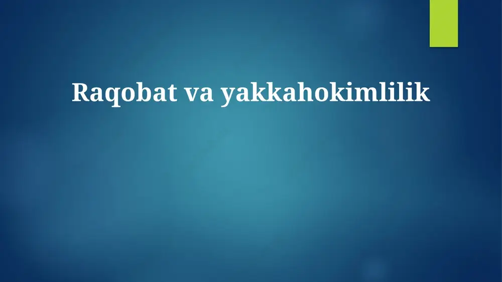 raqobat va yakkahokimlilik — PPTX