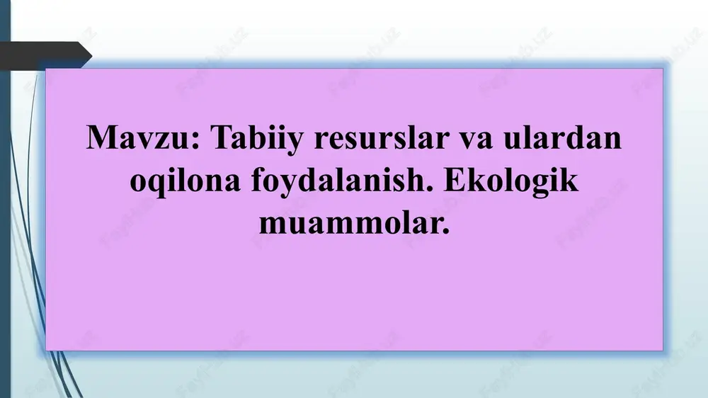 tabiatresurslari va ulardan foydalanish — PPTX