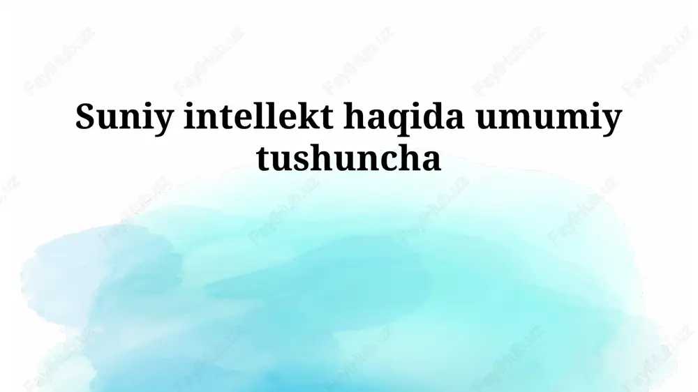 sun'iy intellektga kirish: ta'rif, tarix va asosiy tushunchalar — PPTX