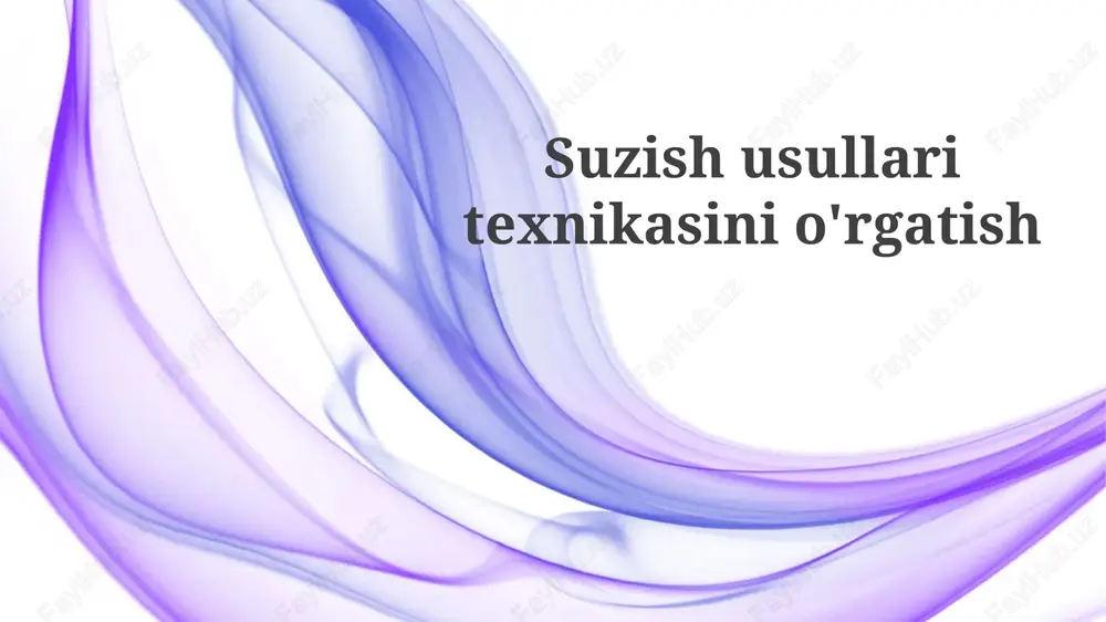 suzish usullari va texnikasi — PPTX