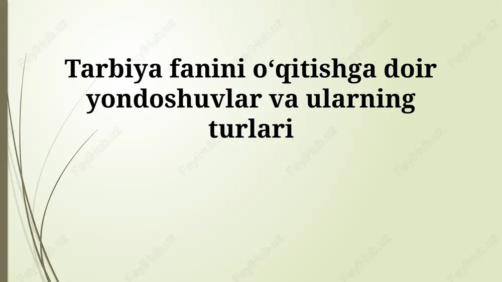ta'lim-tarbiya yondashuvlari — PPTX