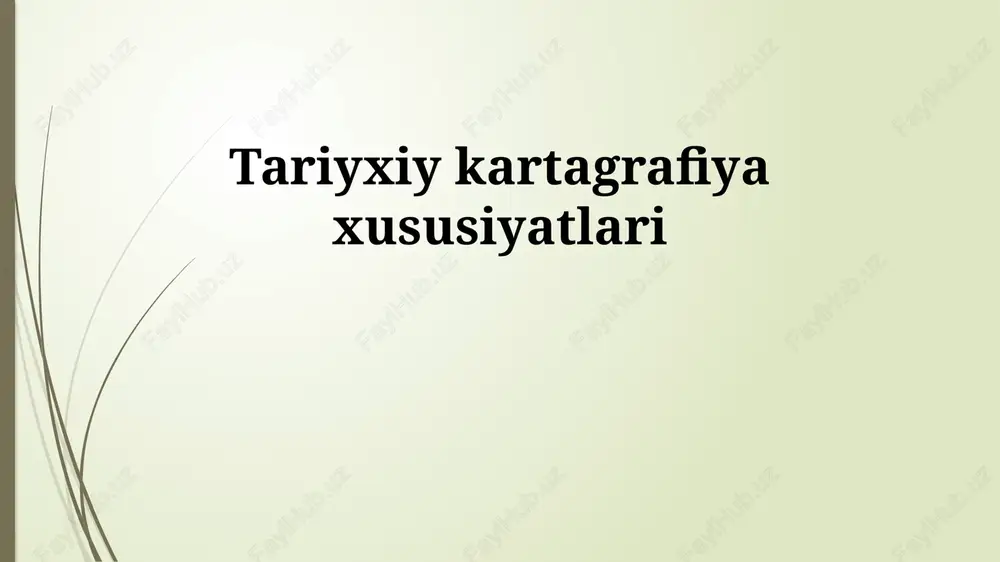tariyxiy kartagrafiya xususiyatlari — PPTX