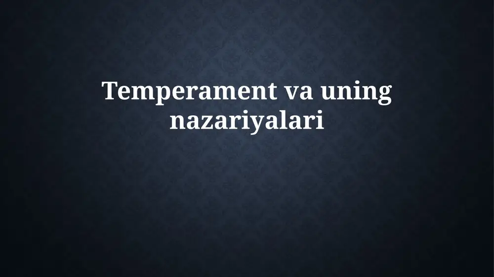 temperamentning nazariyalari — PPTX