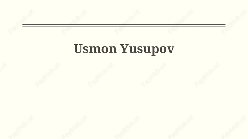 usmon yusupovning hayoti va faoliyati — PPTX