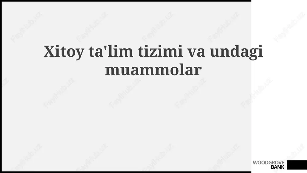 xitoy ta'lim tizimi va undagi muammolar — PPTX