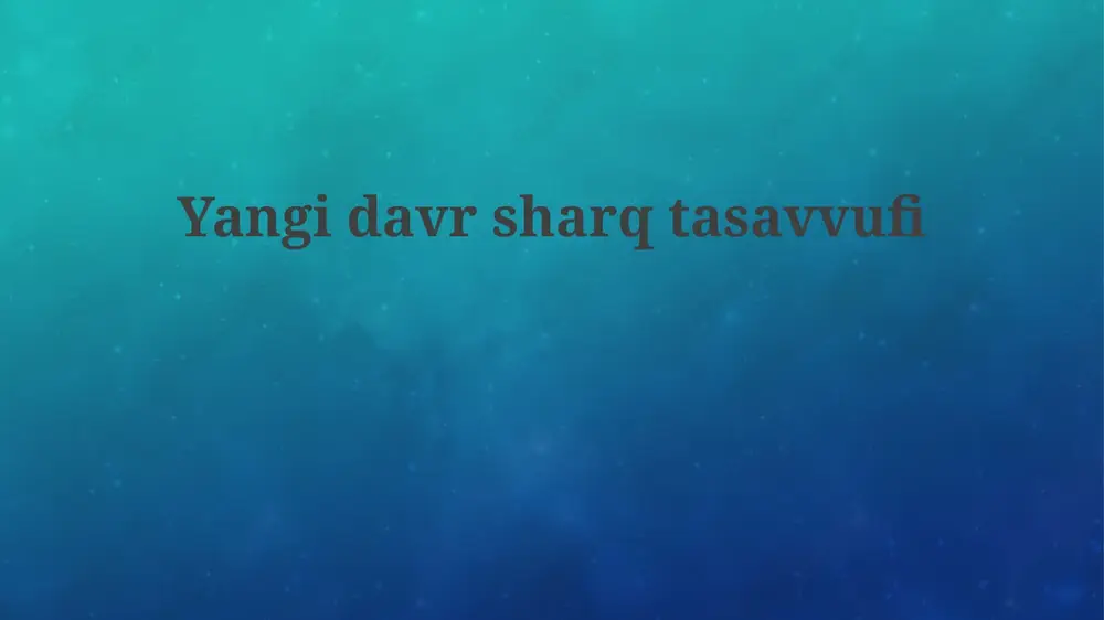 yangidavrsharqtasavvufi — PPTX