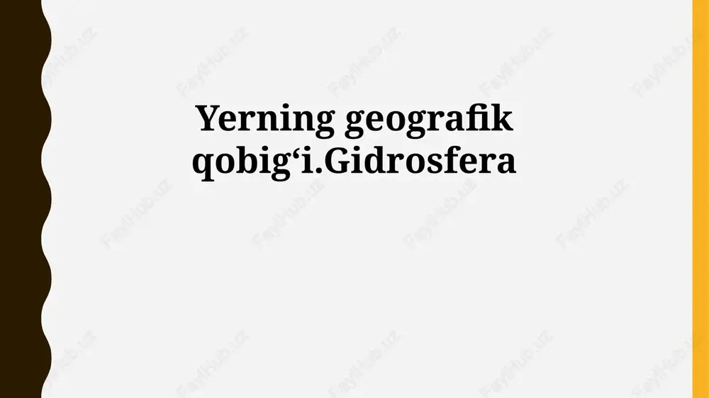 yerning geografik qobiği va gidrosfera — PPTX