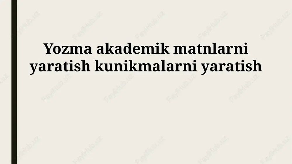 akademik matn yaratish kunikmalari — PPTX