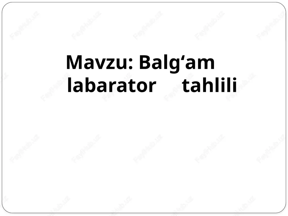 balgʻam-laborator tahlili — PPTX