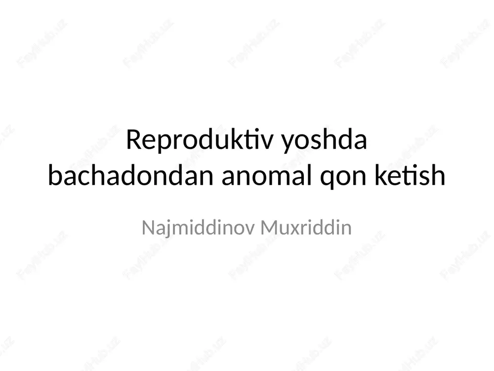 reproduktiv yoshda bachadon anomal qon ketishi — PPTX