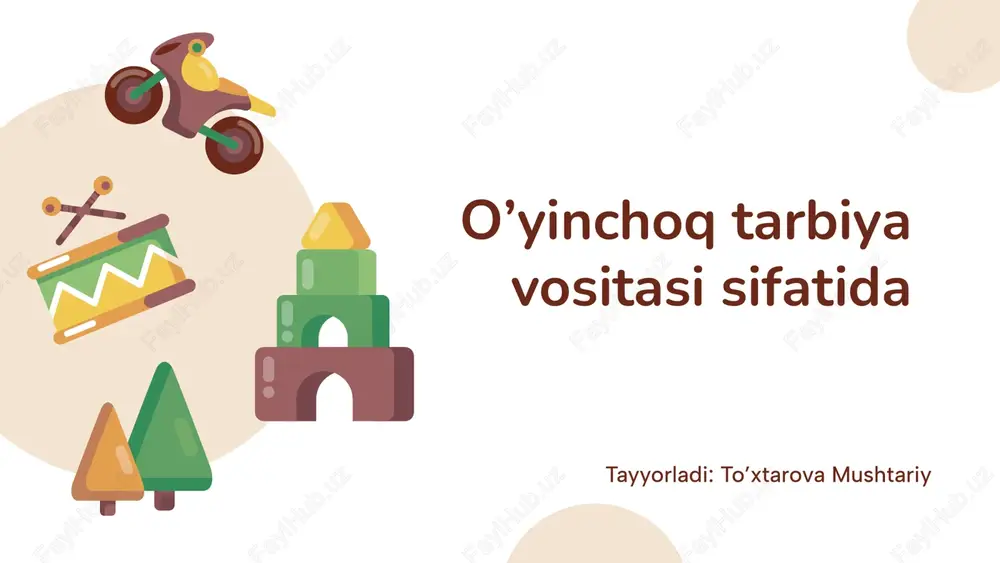 o’yinchoq tarbiya vositas — PPTX