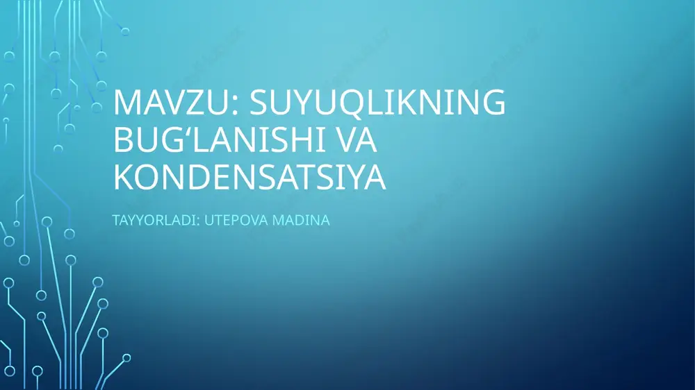 suyuqlikningbugʻlanishiva kondensatsiya — PPTX
