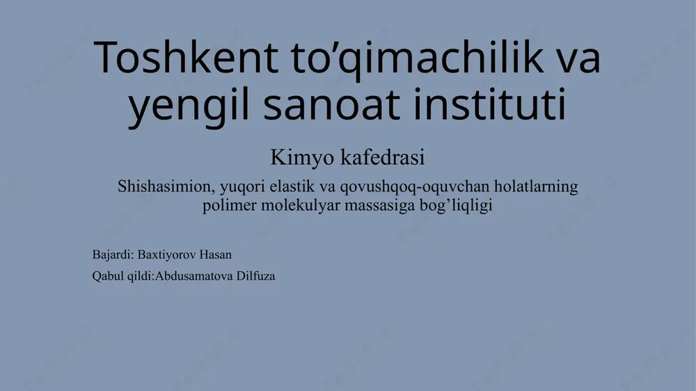 yuqori elastiklik holatlarning polimer molekulyar massasiga bog’liqligi — PPTX