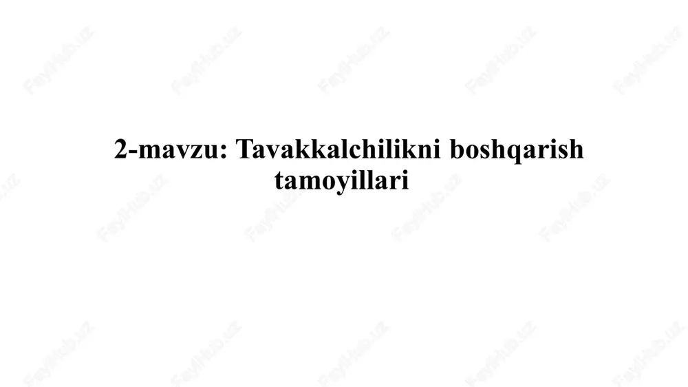 tavakkalchilikni boshqarish tamoyillari — PPTX