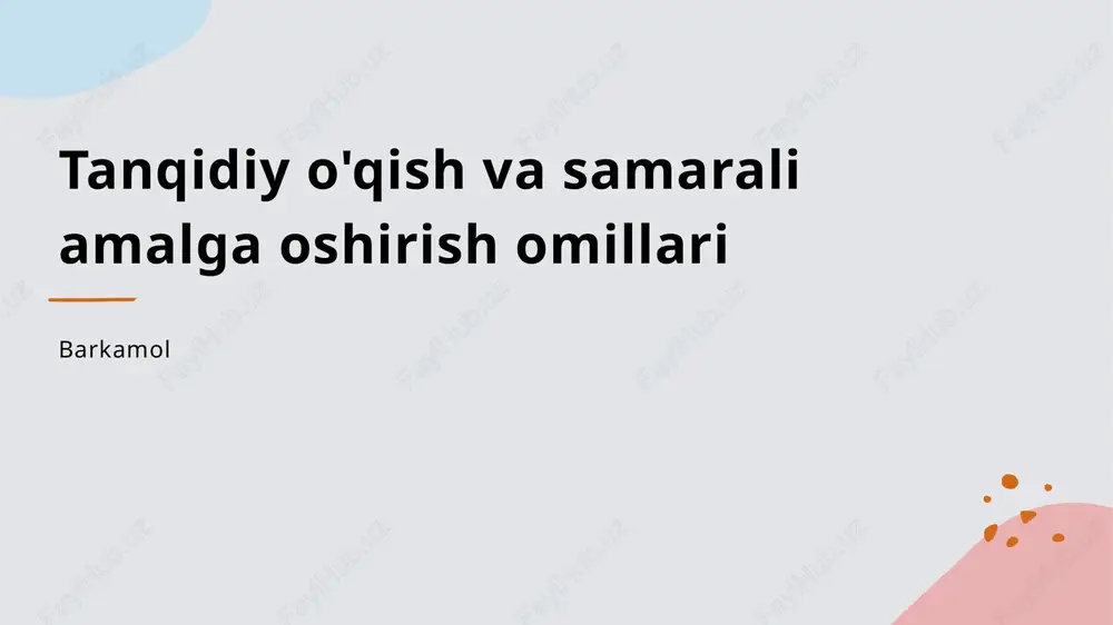 tanqidiy o'qish va samarali amalga oshirish omillari — PPTX