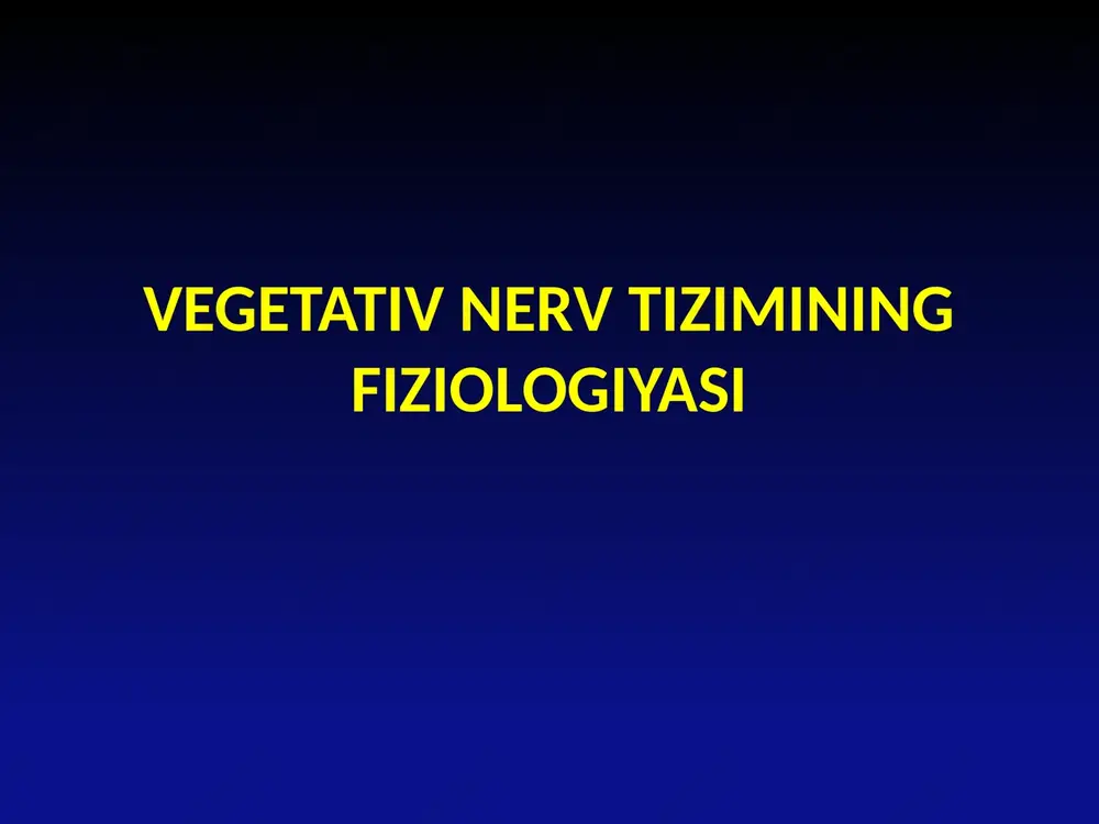 vegetativ nerv tizimining fiziologiyasi — PPTX