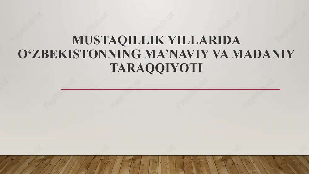mustaqillik yillarida o‘zbekistonning ma’naviy va madaniy taraqqiyoti — PPTX