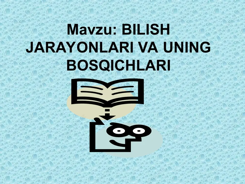 bilish jarayonlari va uning bosqichlari — PPT