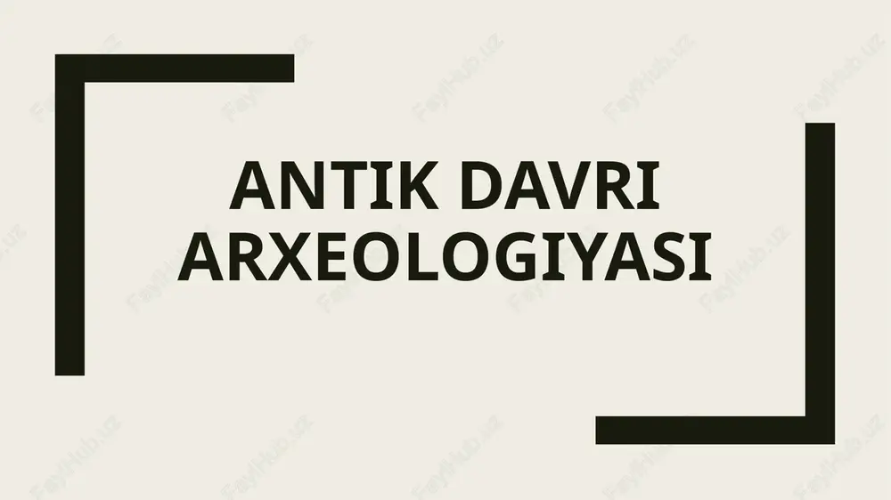 antik davri arxeologiyasi — PPTX