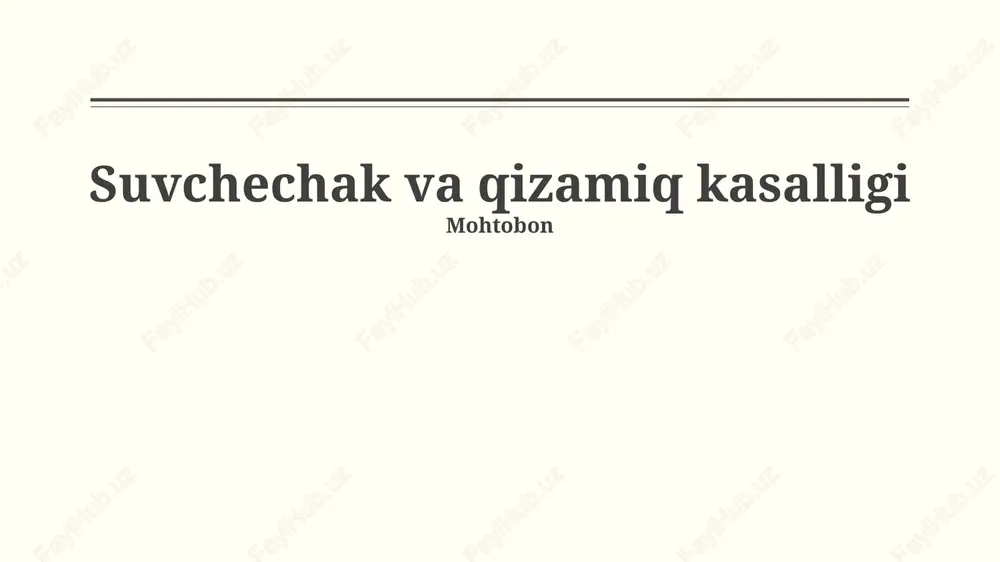suvchechak va qizamiq kasalligi — PPTX