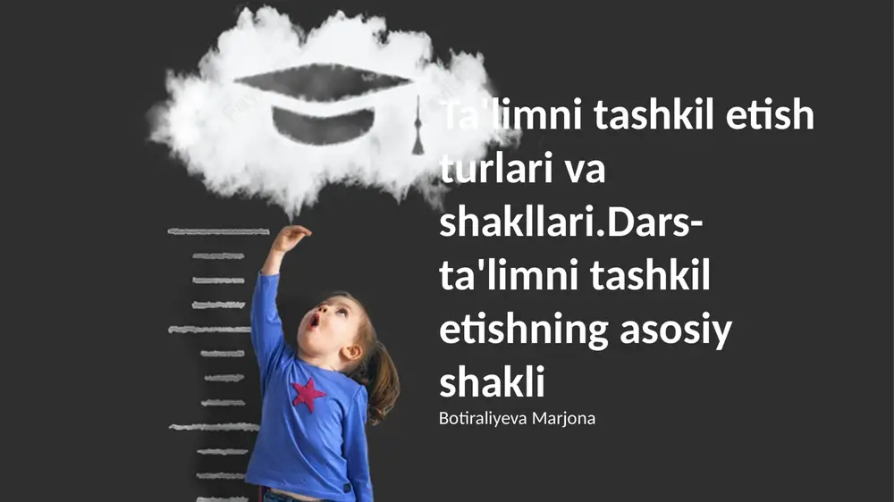 ta'limni tashkil etish turlari va shakllari — PPTX